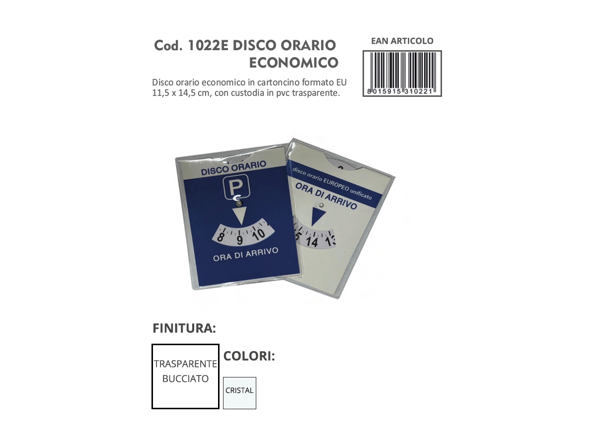 DISCO ORARIO ECONOMICO - IN CARTONCINO CON CUSTODIA PVC DISCO ORARIO ECONOMICO - IN CARTONCINO CON CUSTODIA PVC